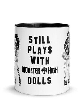 Monster High "Still Plays With Monster High Dolls" White Ceramic Mug, Mattel